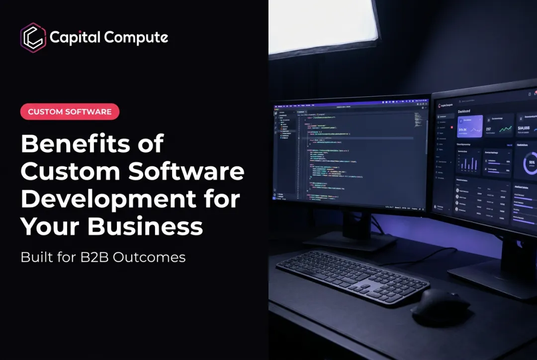Benefits of Custom Software Development for Your Business