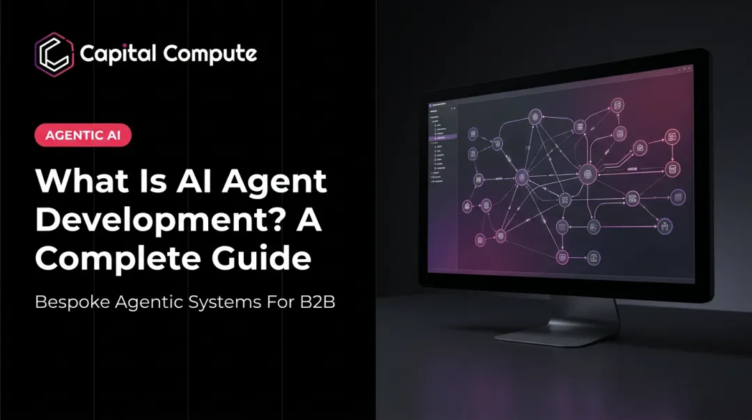 What Is AI Agent Development? A Complete Guide