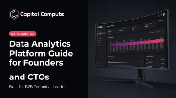 Data Analytics Platform Guide for Founders and CTOs