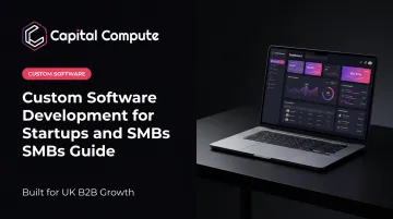 Custom Software Development for Startups and SMBs Guide