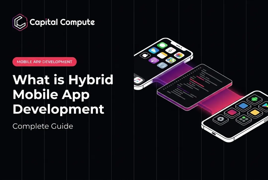 What is Hybrid Mobile App Development: Complete Guide