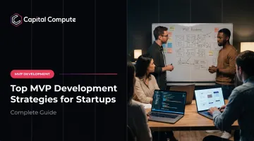 Top MVP Development Strategies for Startups: Complete Guide