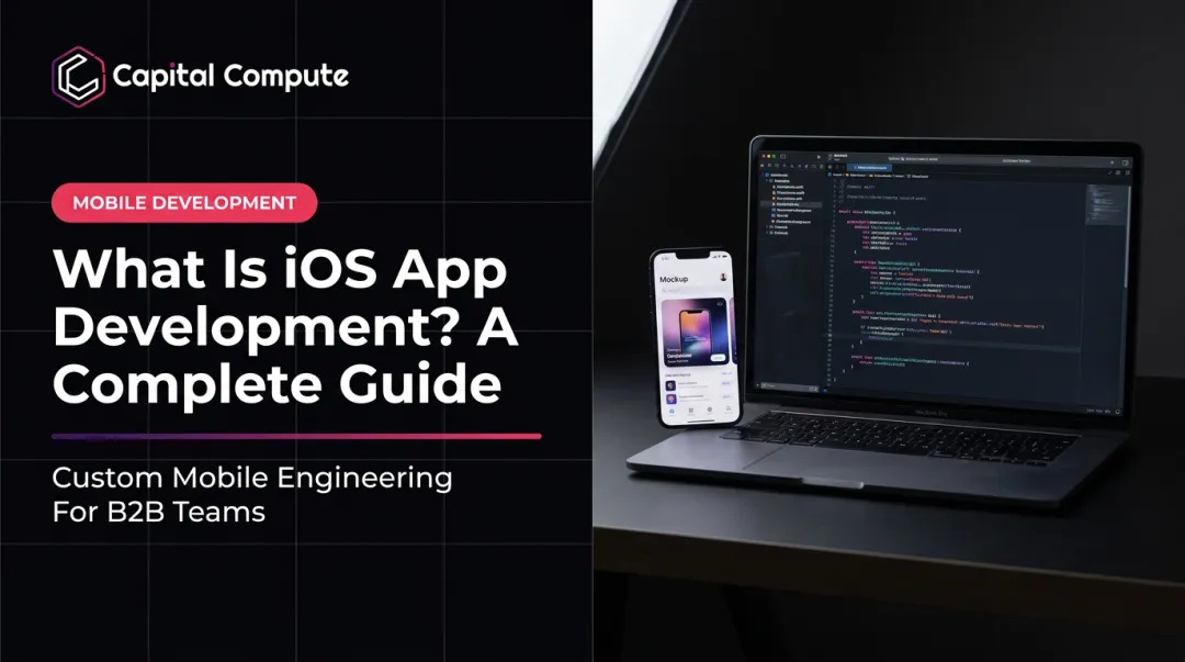 What Is iOS App Development? A Complete Guide