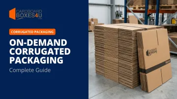 On-Demand Corrugated Packaging: Complete Guide