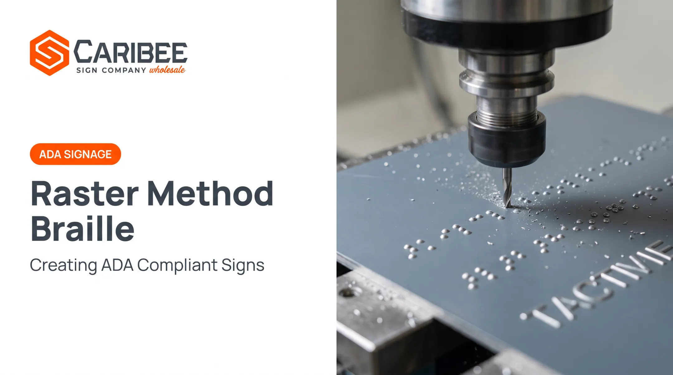 Raster Method Braille: Creating ADA Compliant Signs