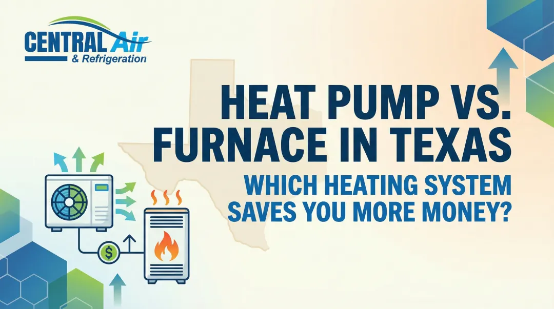 Cover image for Heat Pump vs. Furnace in Texas: Which Heating System Saves You More Money?