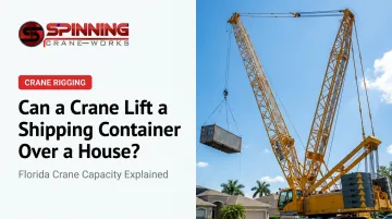 Can a Crane Lift a Shipping Container Over a House?