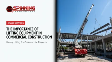 The Importance of Lifting Equipment in Commercial Construction