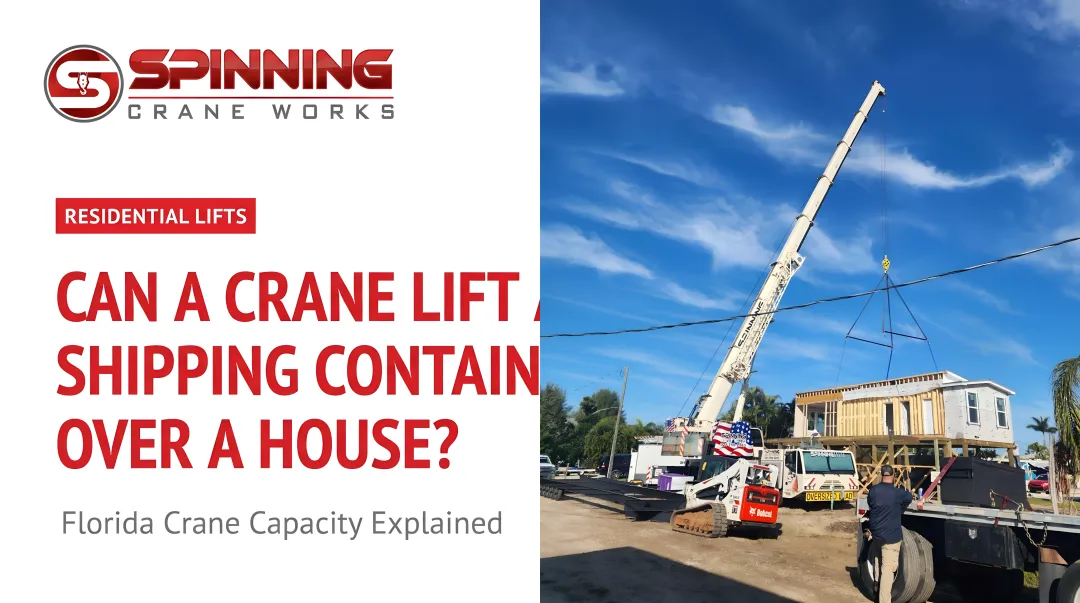 Can a Crane Lift a Shipping Container Over a House?