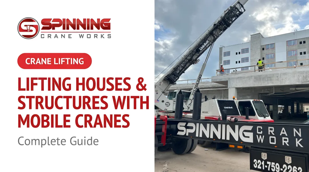 Lifting Houses &amp; Structures with Mobile Cranes: Complete Guide