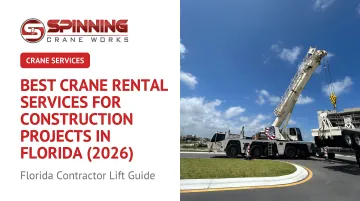 Best Crane Rental Services for Construction Projects in Florida (2026)