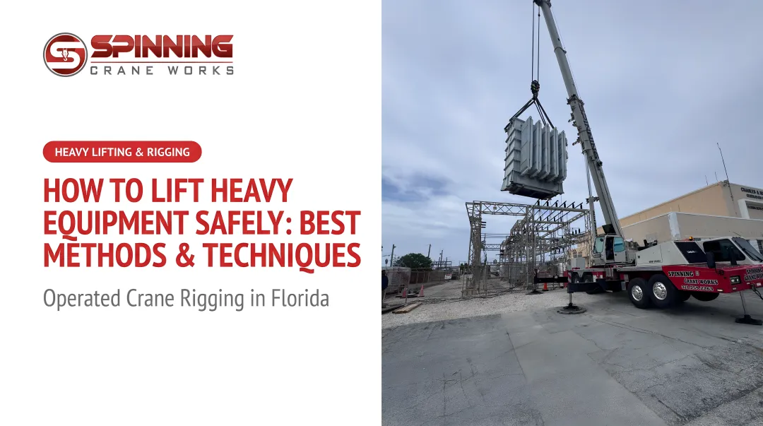 How to Lift Heavy Equipment Safely: Best Methods & Techniques