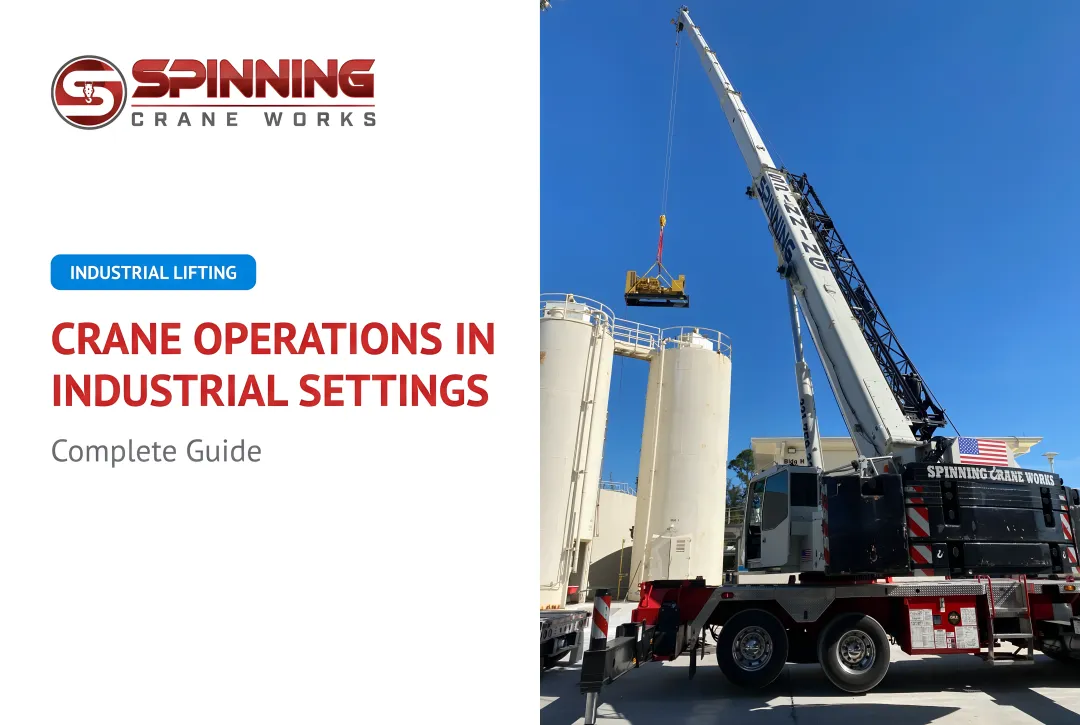 Crane Operations in Industrial Settings: Complete Guide