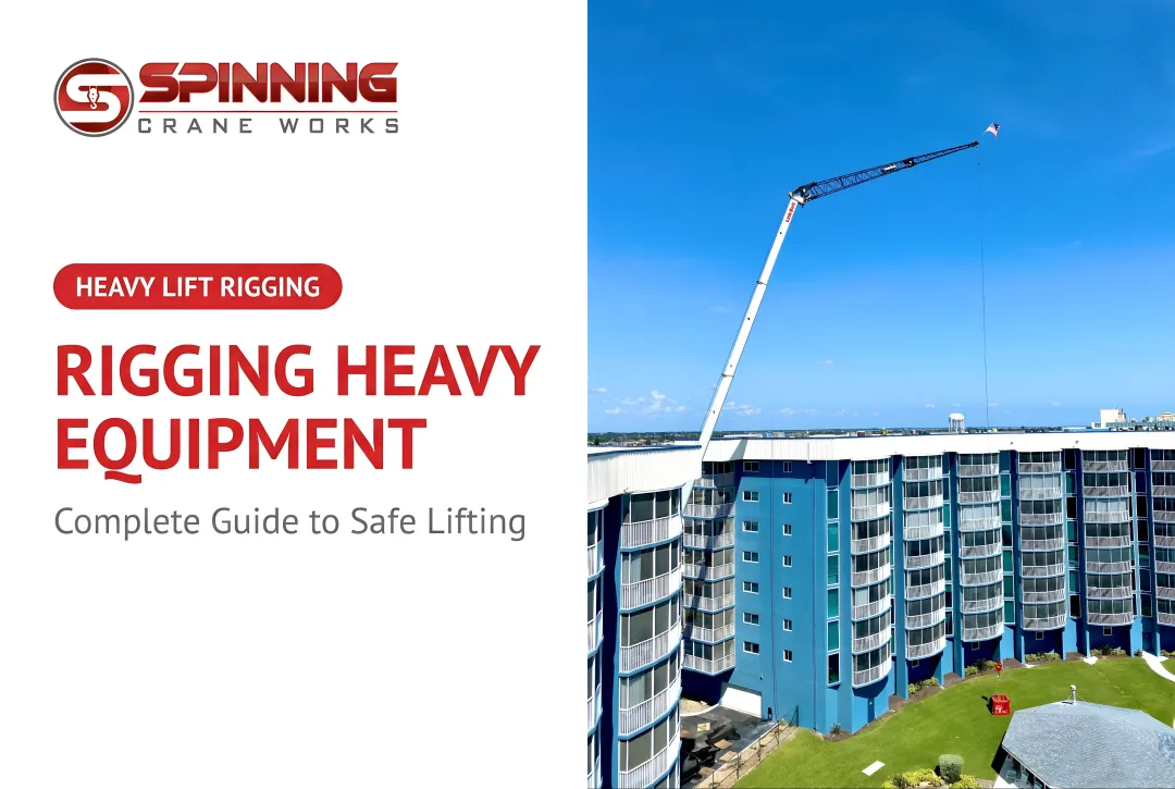 Rigging Heavy Equipment: Complete Guide to Safe Lifting