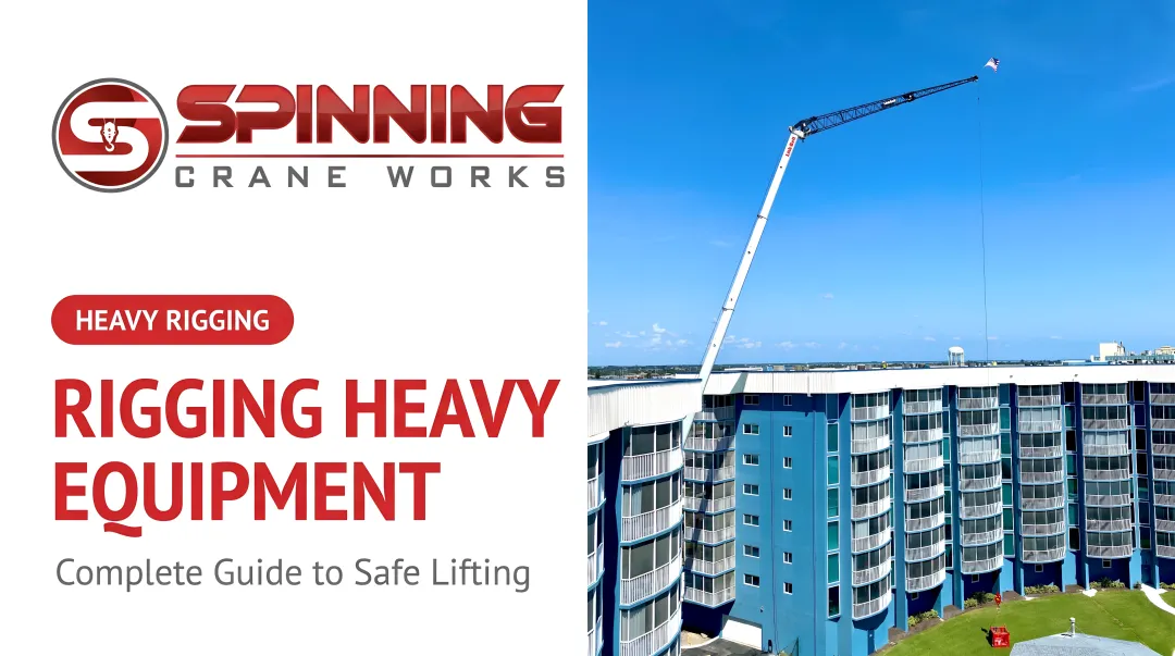 Rigging Heavy Equipment: Complete Guide to Safe Lifting