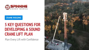5 Key Questions for Developing a Sound Crane Lift Plan