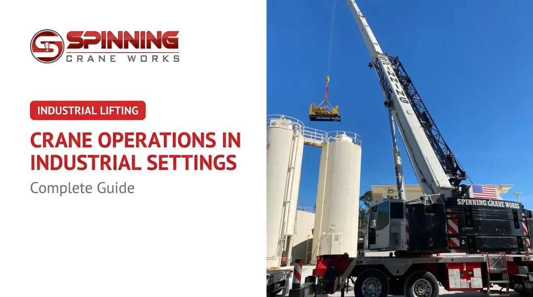 Crane Operations in Industrial Settings: Complete Guide