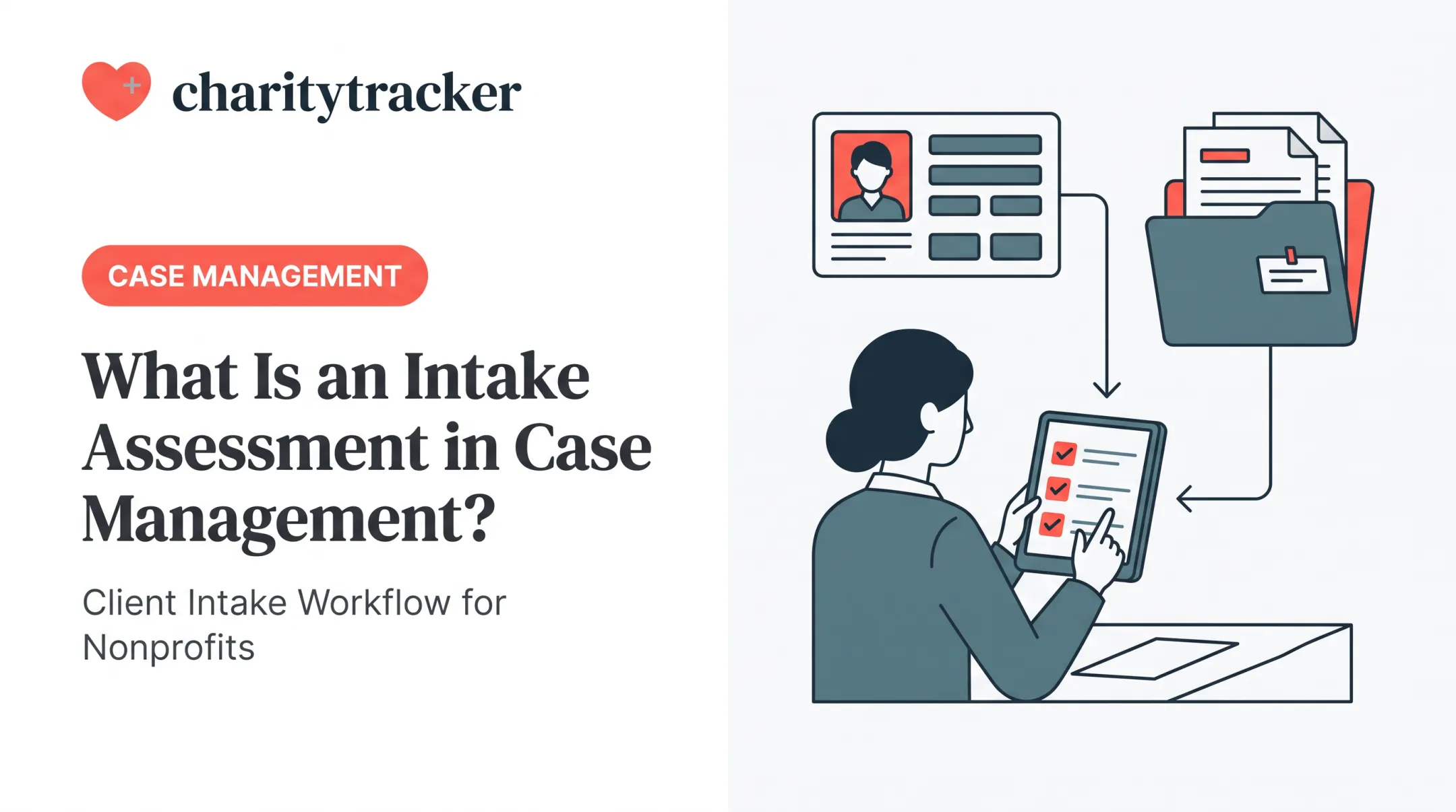 What Is an Intake Assessment in Case Management?