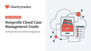Nonprofit Cloud Case Management Guide