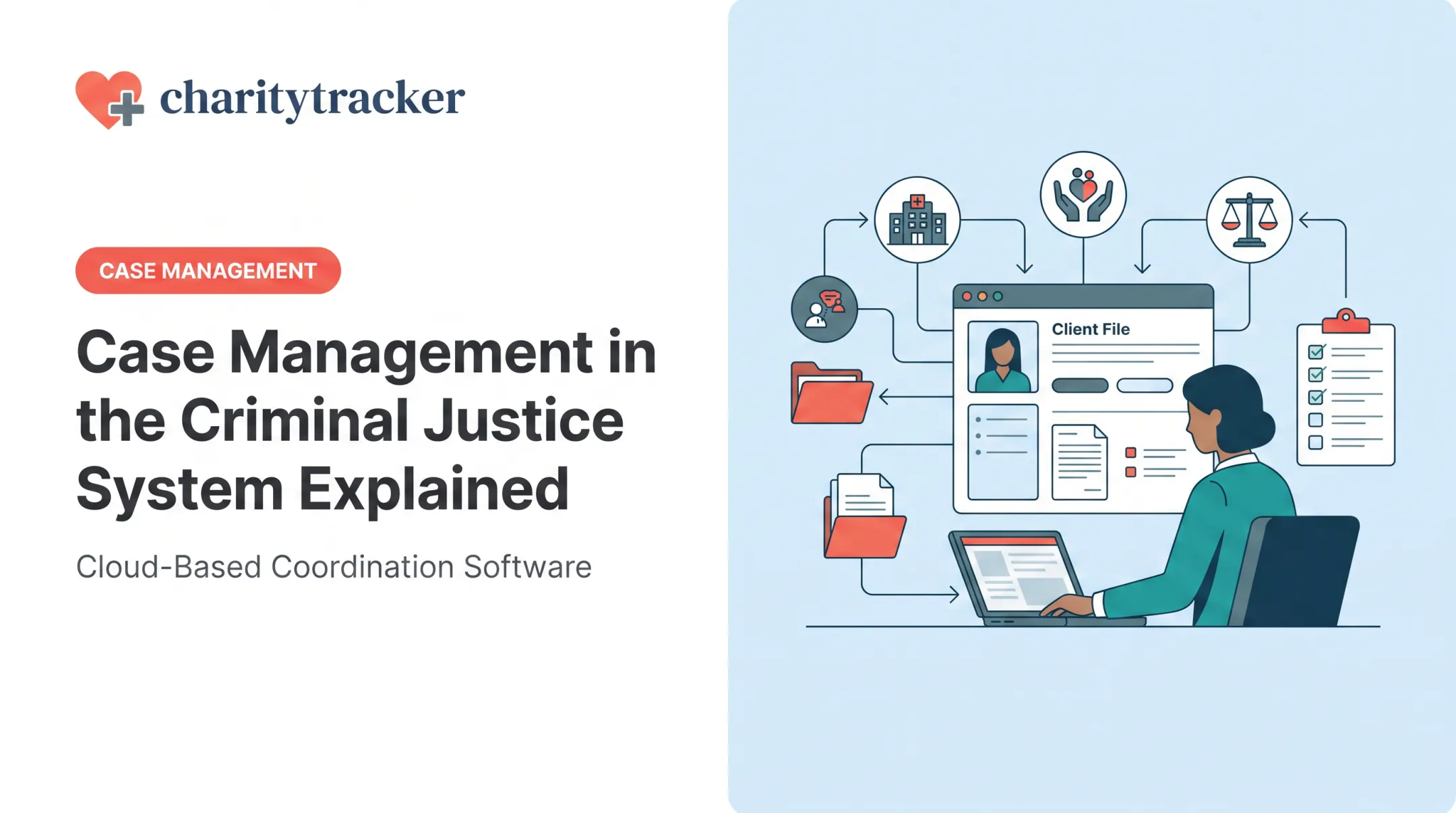 Case Management in the Criminal Justice System Explained