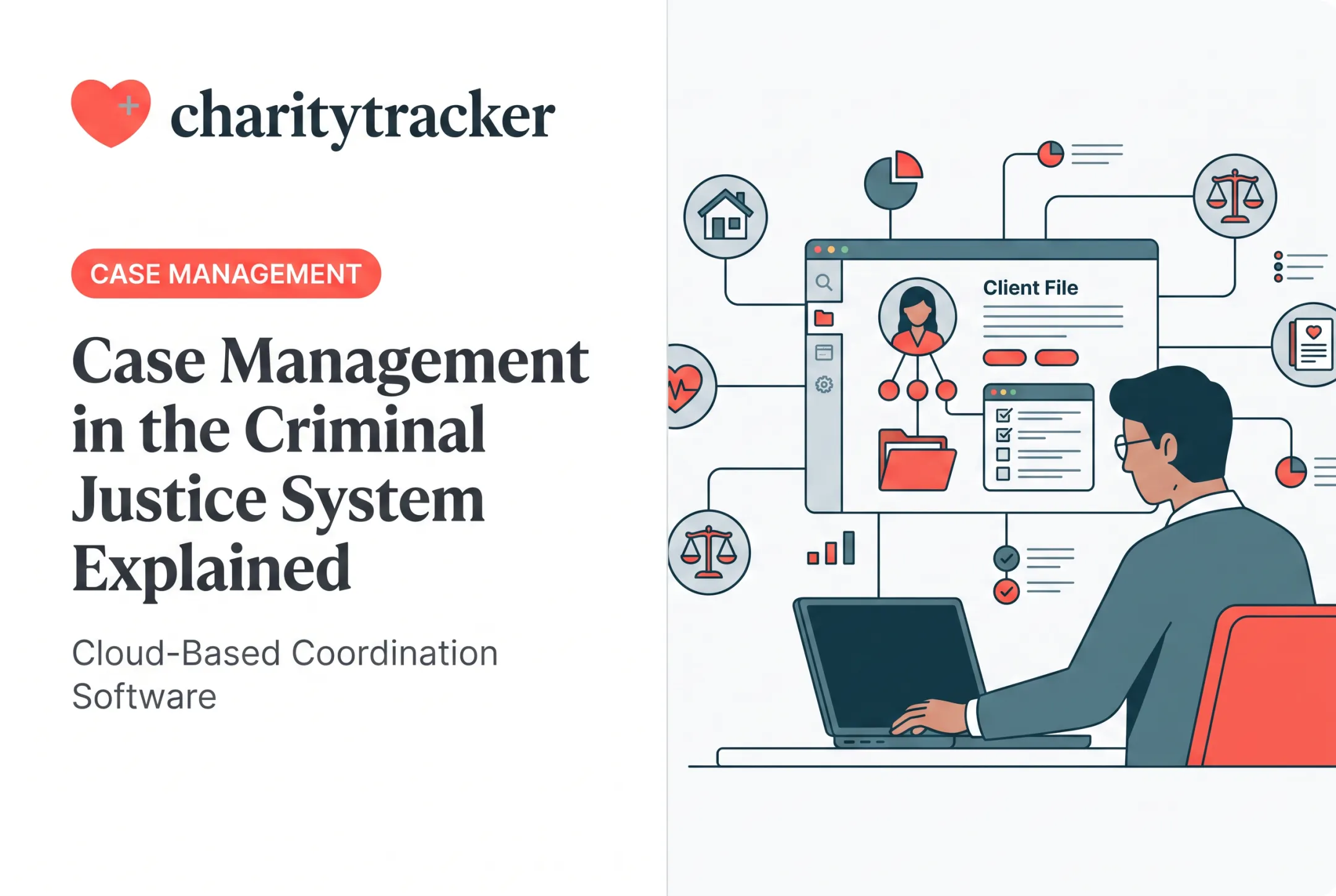 Case Management in the Criminal Justice System Explained