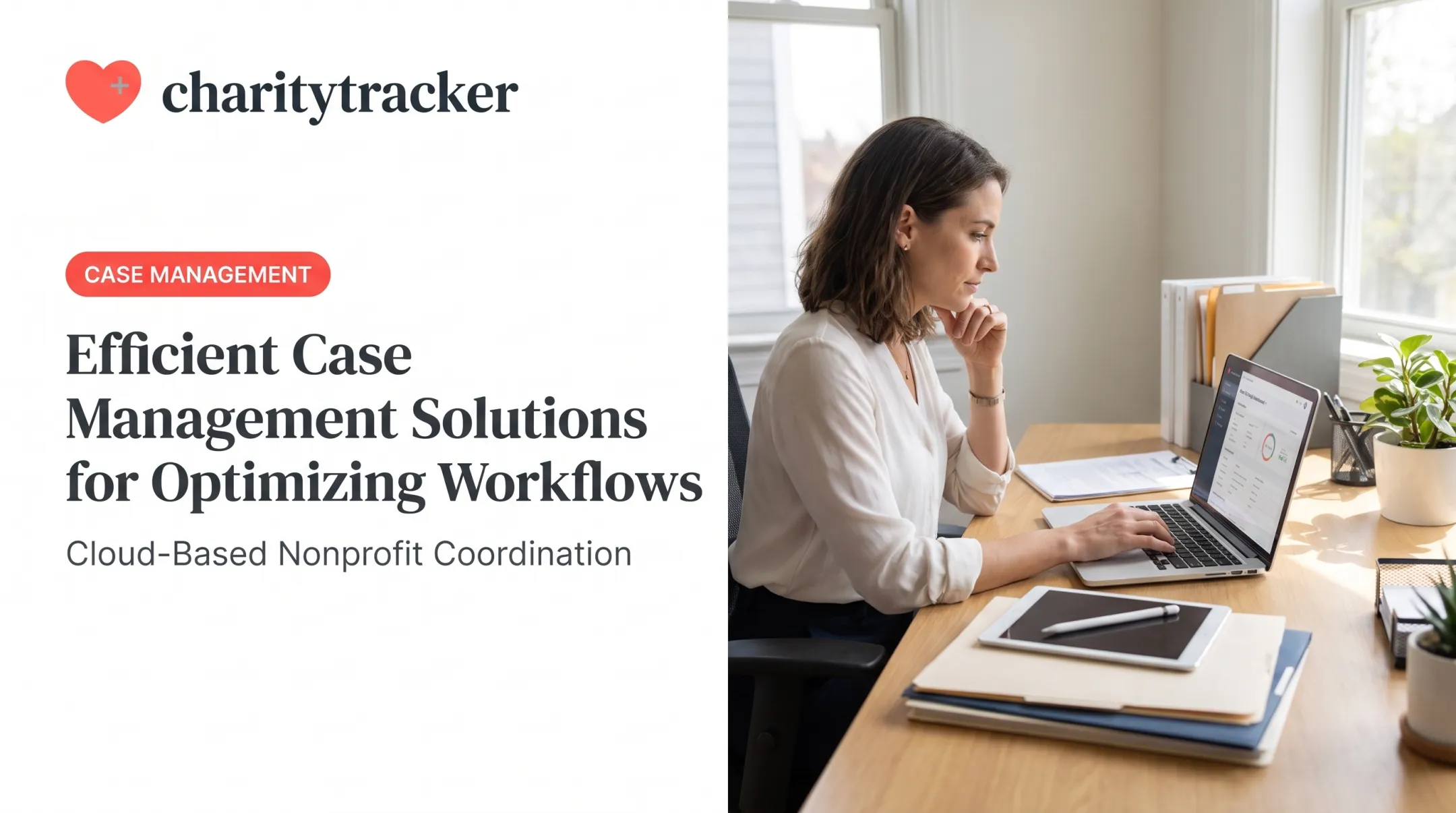 Efficient Case Management Solutions for Optimizing Workflows