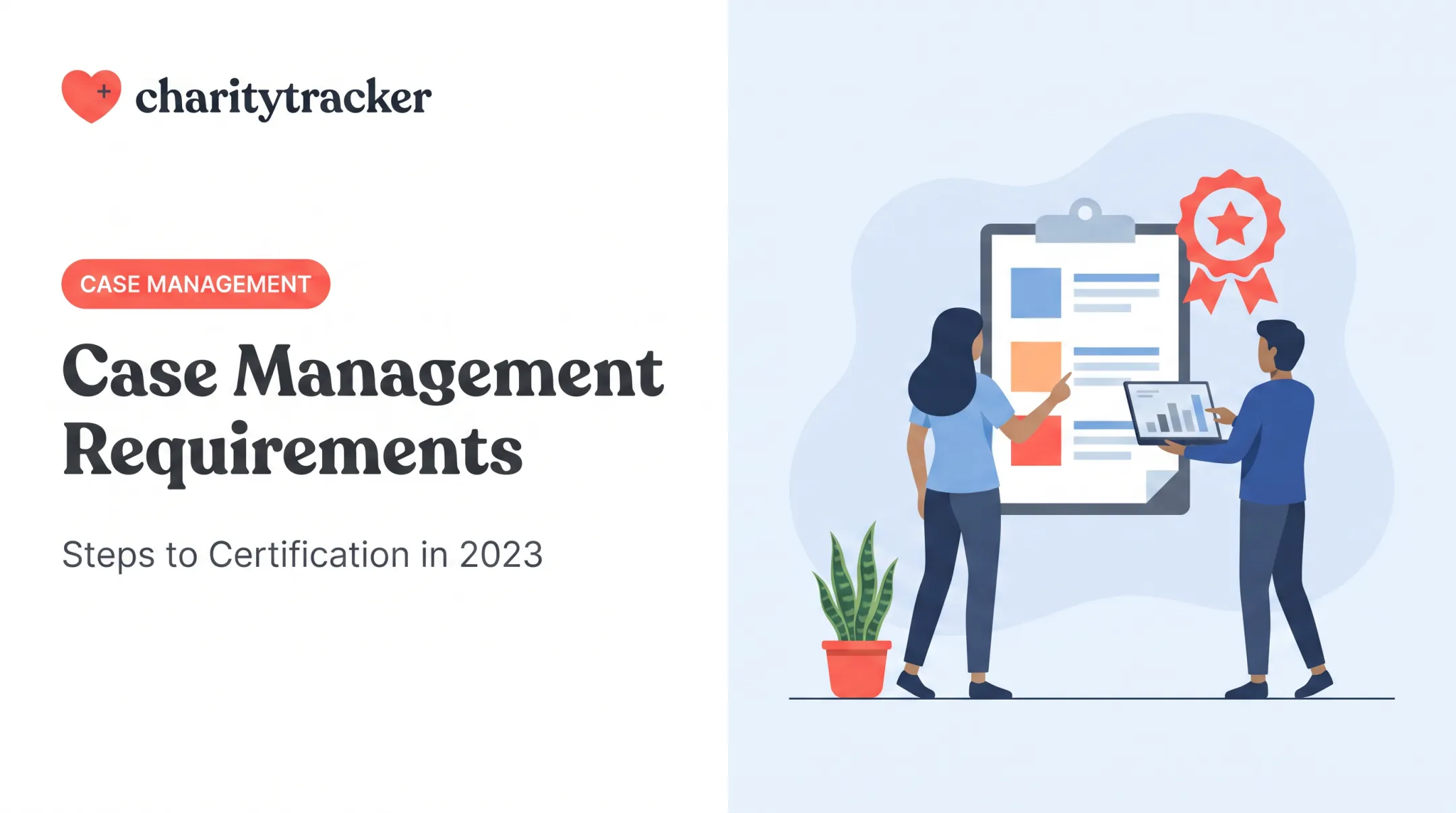 Case Management Requirements: Steps to Certification in 2026