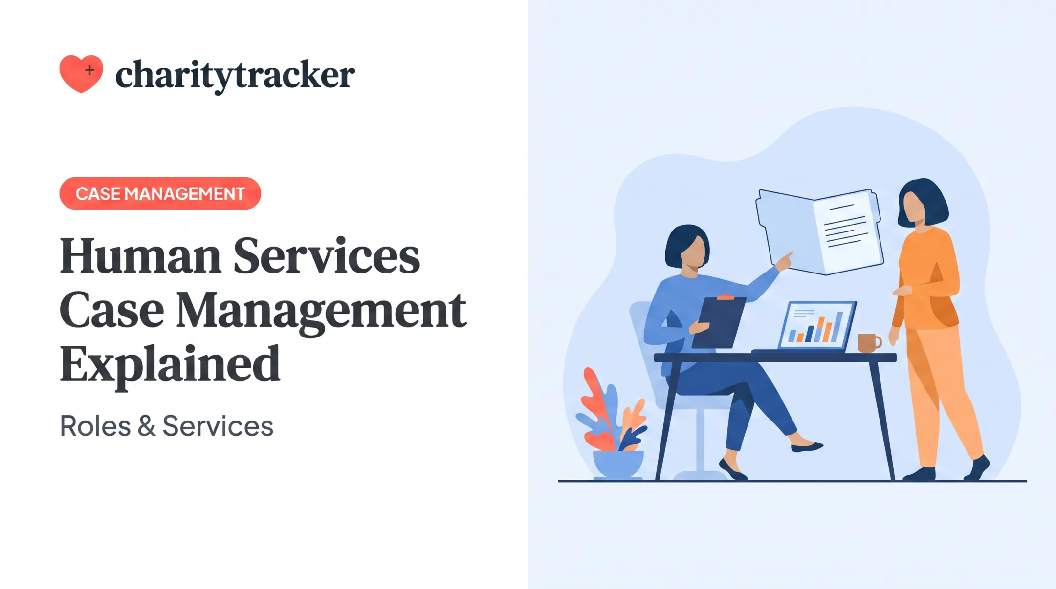 Human Services Case Management Explained: Roles & Services