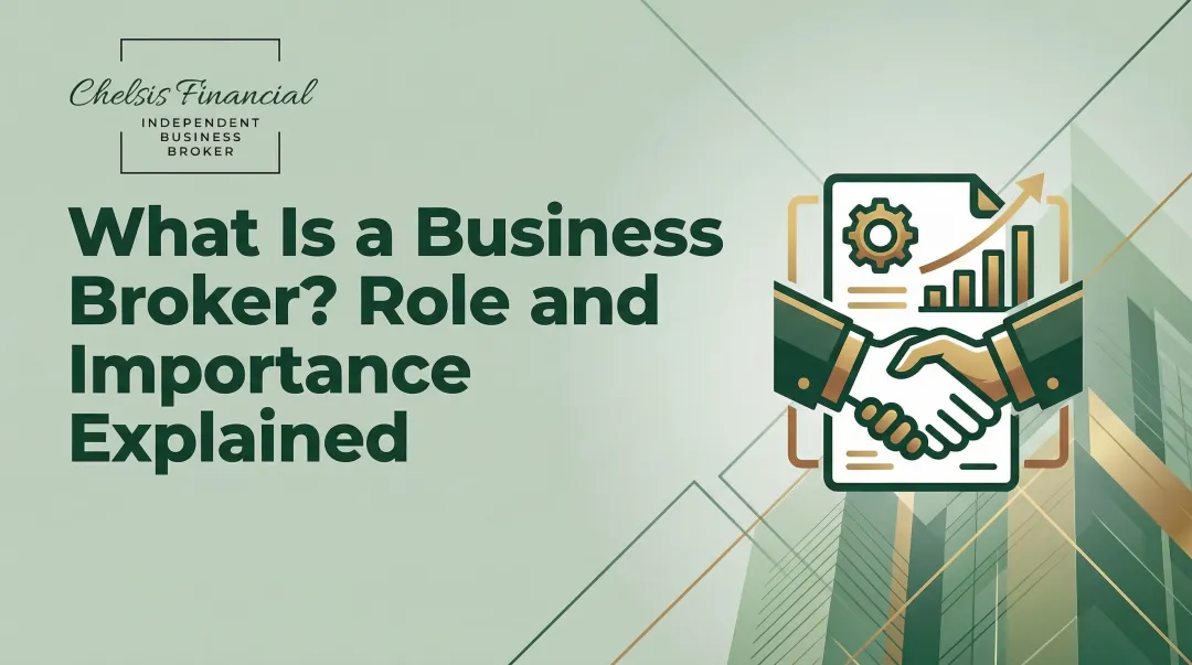 What Is a Business Broker? Role and Importance Explained