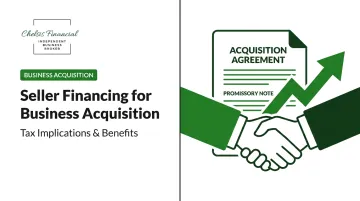 Seller Financing for Business Acquisition: Tax Implications &amp; Benefits