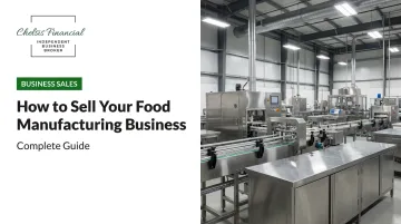 How to Sell Your Food Manufacturing Business: Complete Guide