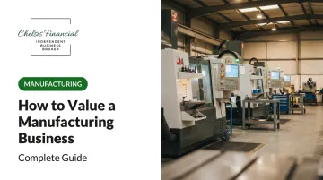 How to Value a Manufacturing Business: Complete Guide