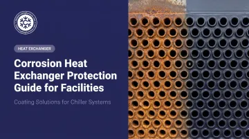 Corrosion Heat Exchanger Protection Guide for Facilities