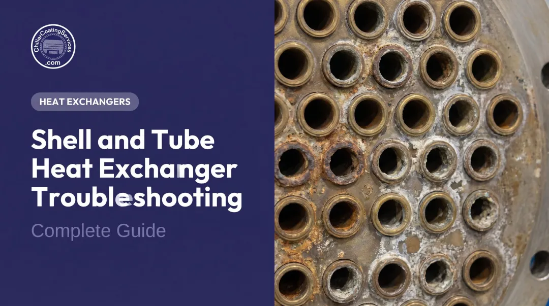 Shell and Tube Heat Exchanger Troubleshooting: Complete Guide