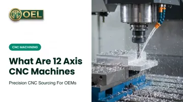 What Are 12 Axis CNC Machines