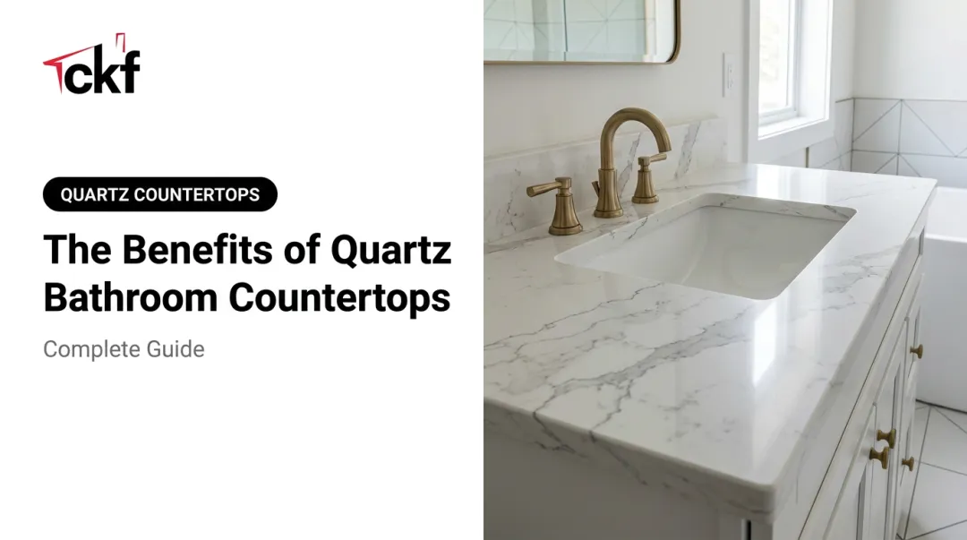 The Benefits of Quartz Bathroom Countertops: Complete Guide
