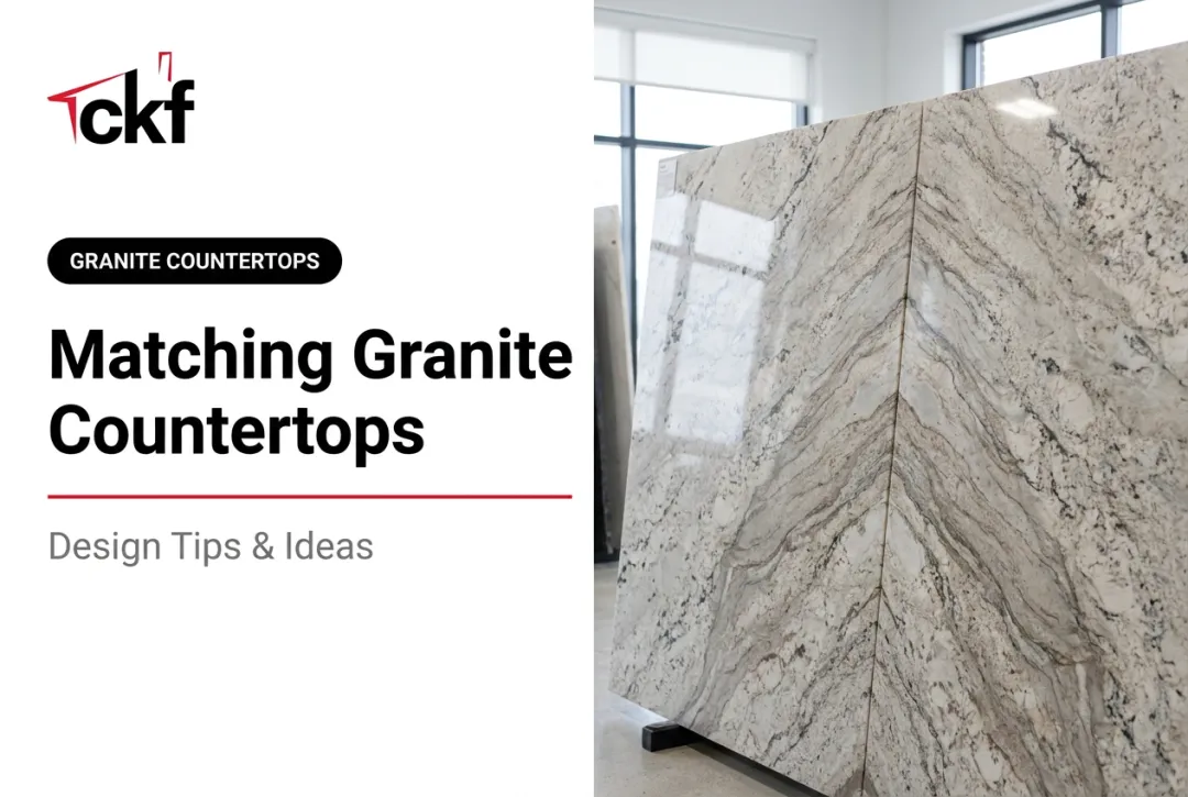 Matching Granite Countertops: Design Tips & Ideas