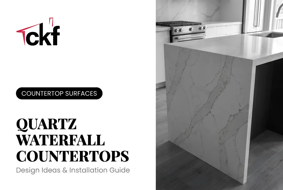 Quartz Waterfall Countertops: Design Ideas & Installation Guide