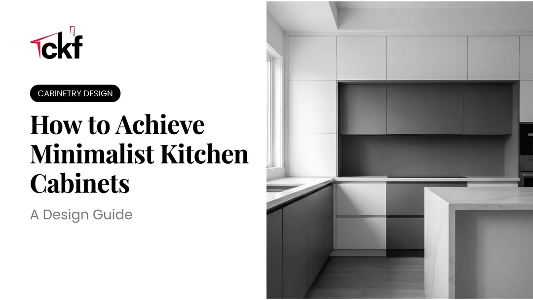 How to Achieve Minimalist Kitchen Cabinets: A Design Guide