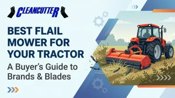 Best Flail Mower for Your Tractor: A Buyer's Guide to Brands &amp; Blades