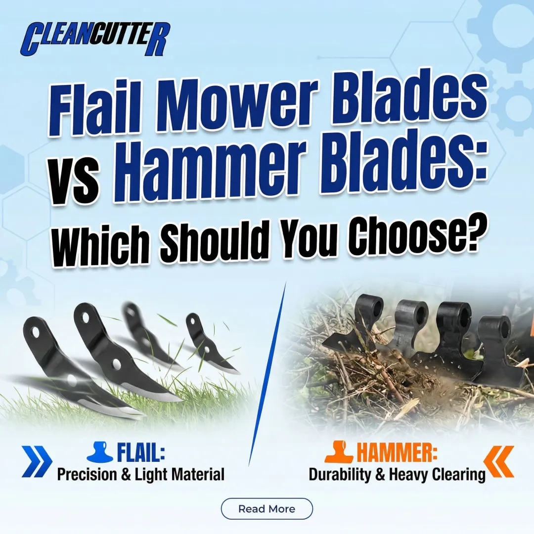 Flail Mower Blades vs Hammer Blades: Which Should You Choose?