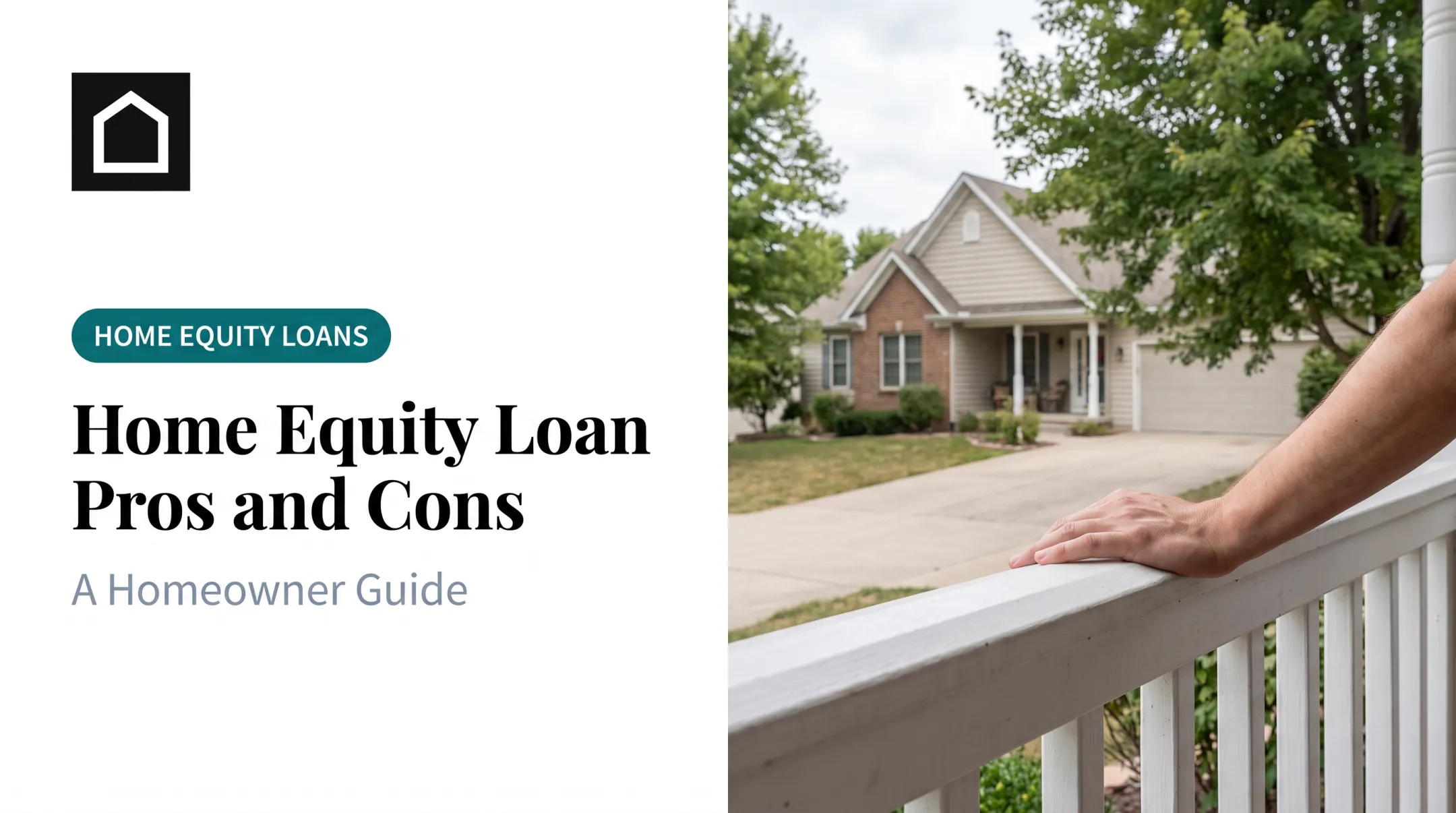 Home Equity Loan Pros and Cons: A Homeowner Guide