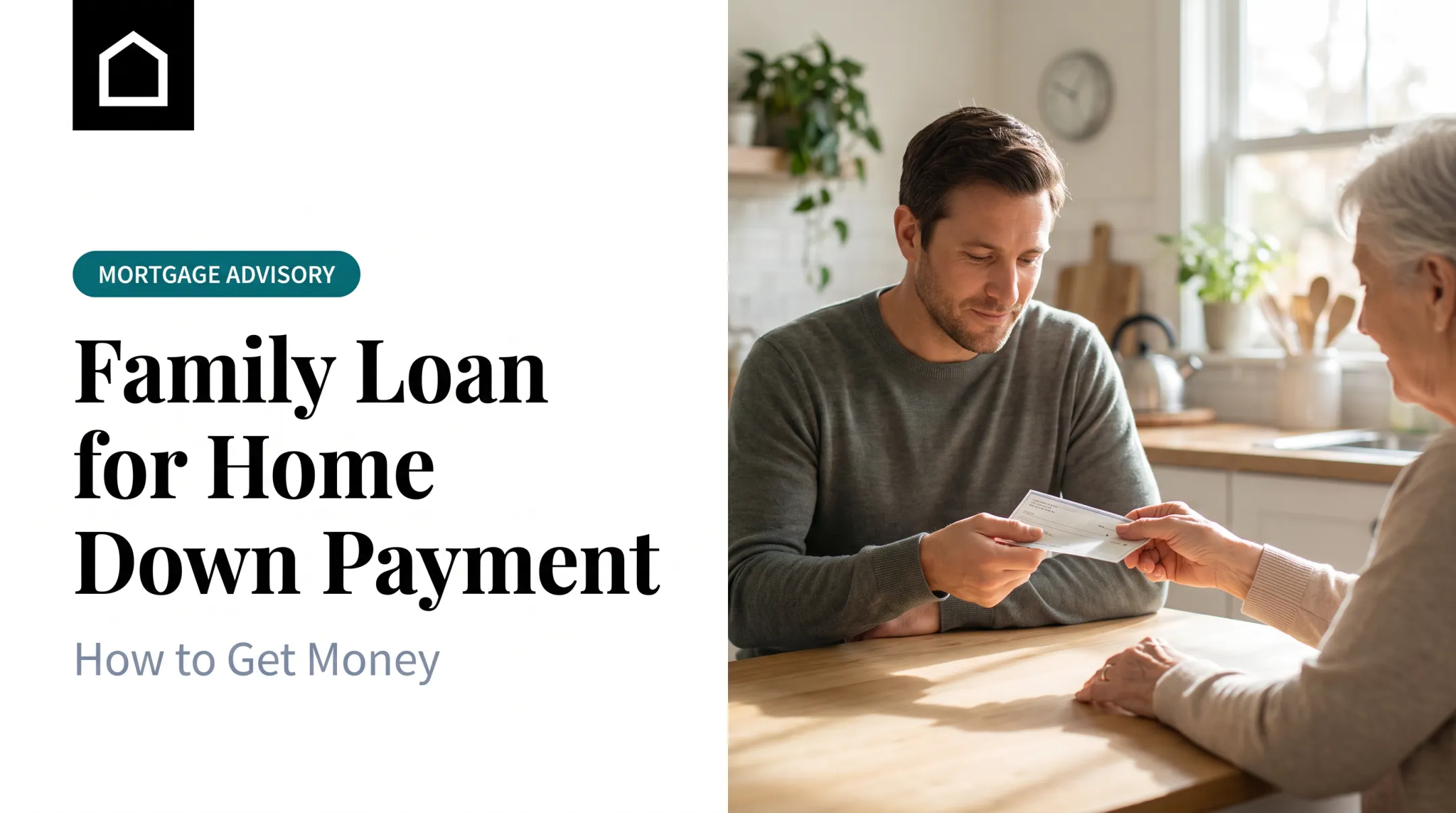 Family Loan for Home Down Payment: How to Get Money