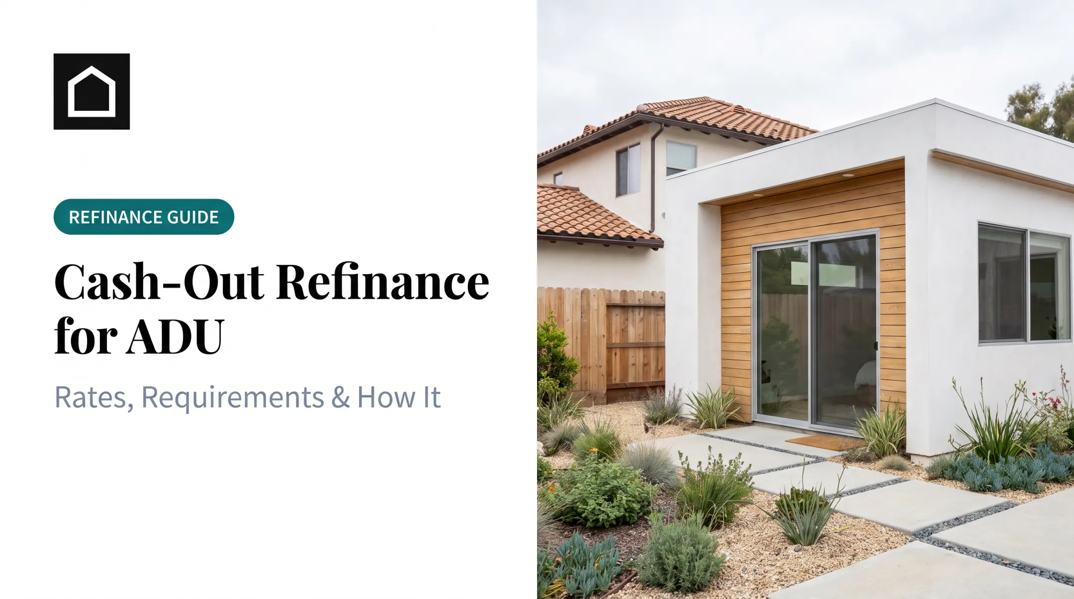 Cash-Out Refinance for ADU: Rates, Requirements &amp; How It