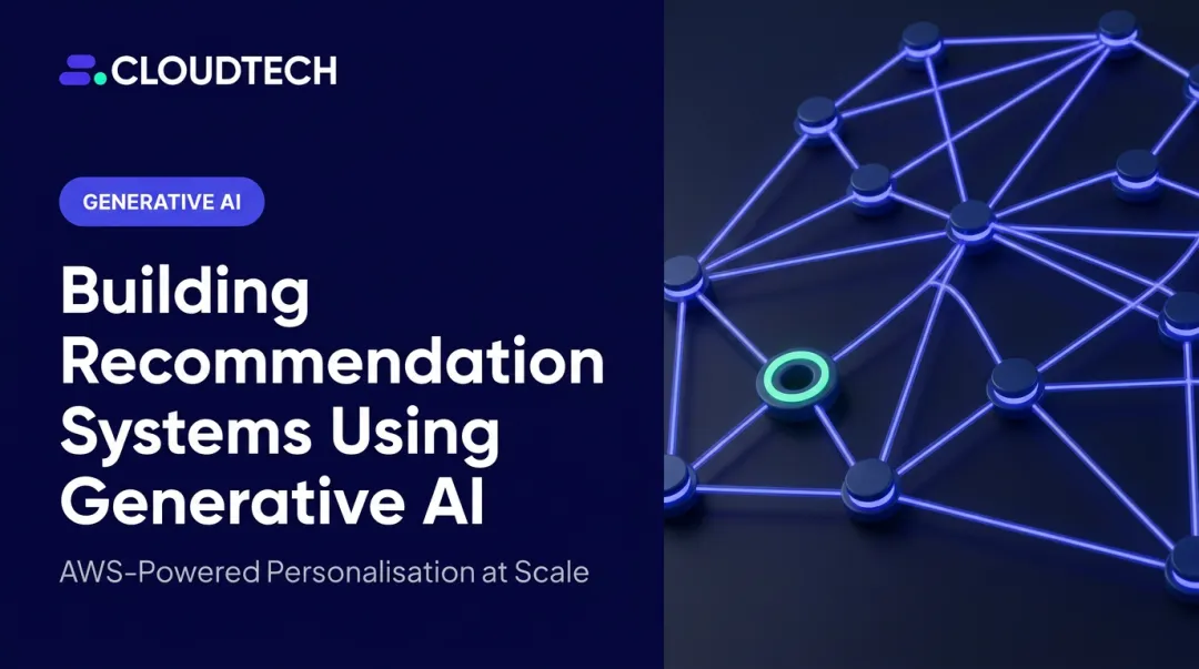 Building Recommendation Systems Using Generative AI