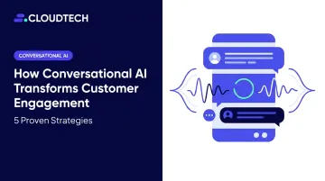 How Conversational AI Transforms Customer Engagement: 5 Proven Strategies