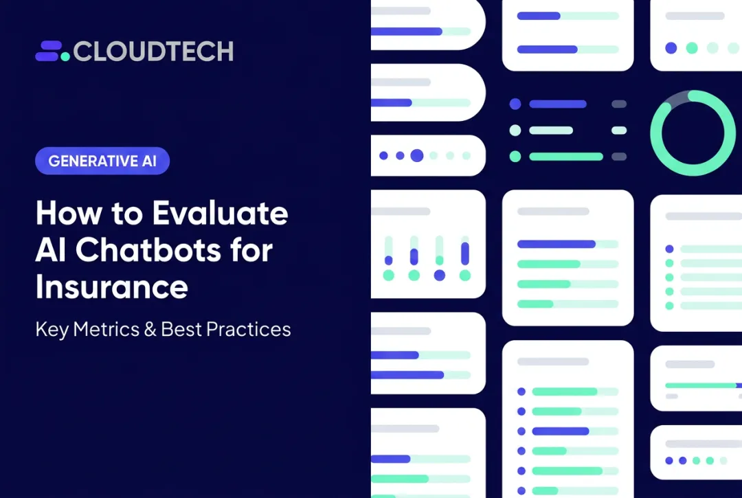 How to Evaluate AI Chatbots for Insurance: Key Metrics & Best Practices