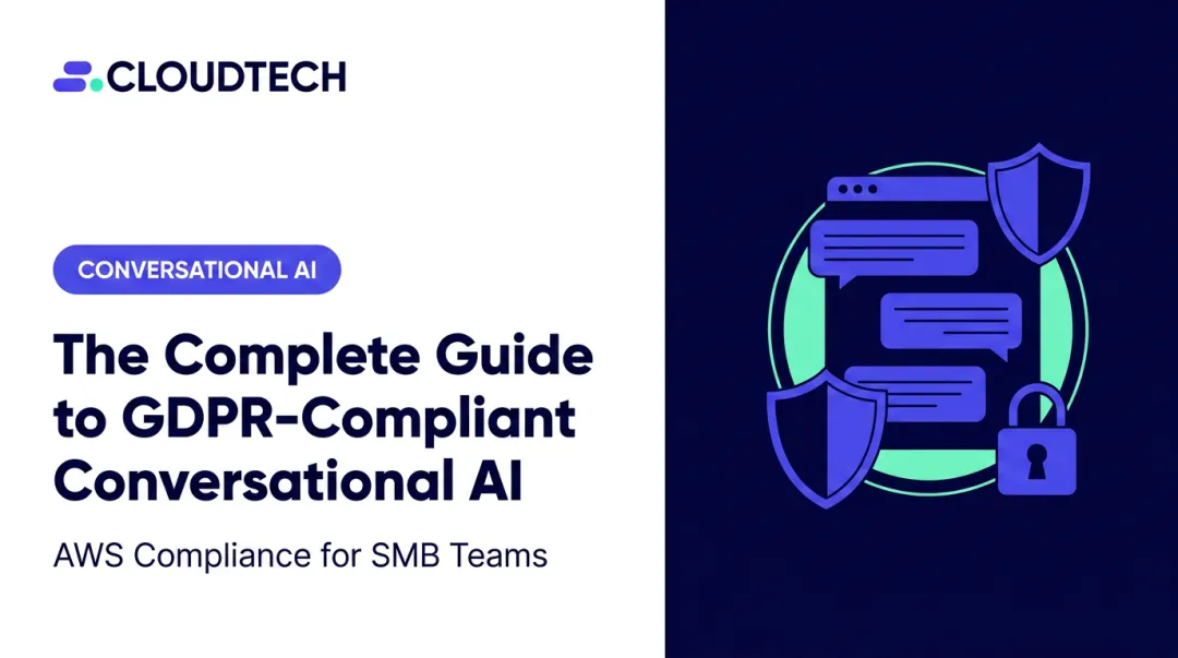 The Complete Guide to GDPR-Compliant Conversational AI