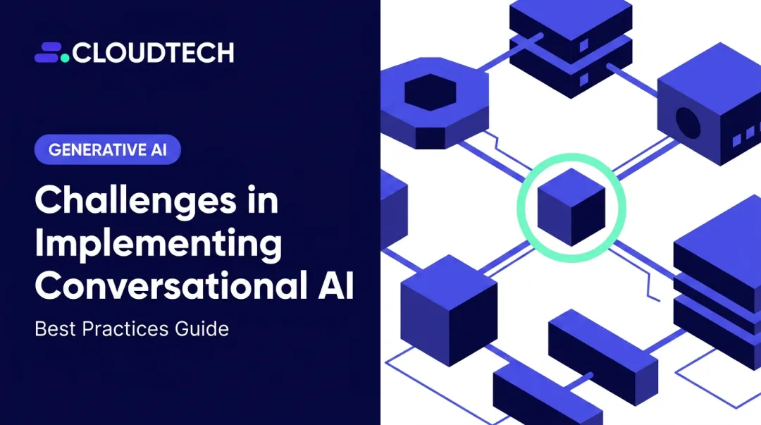 Challenges in Implementing Conversational AI: Best Practices Guide