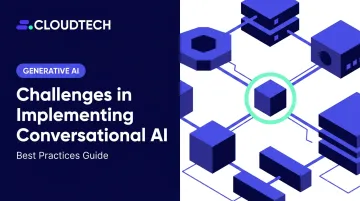 Challenges in Implementing Conversational AI: Best Practices Guide